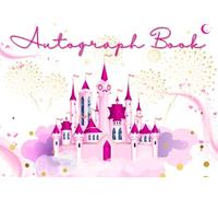 Autograph Book for Girls: To Collect your Favorite Autographs and Photos of Characters and Princesses in your Theme Parks Adventures