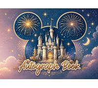 Autograph Book: The Ultimate Character Signature Book & Memory Keepsake for Magical Family Vacations
