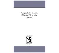 Autographs For Freedom. [2d Series] Ed. By Julia Griffiths.