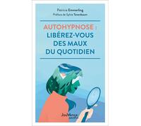 Autohypnose : libérez-vous des maux du quotidien - Patricia Emmerling - Jouvence - Poche - Guide
