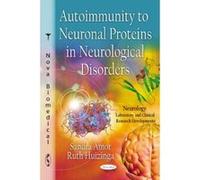 Autoimmunity to Neuronal Proteins in Neurological Disorders (Neurology-Laboratory and Clinical Research Developments) - [Version Originale] Inconnu (Auteur)