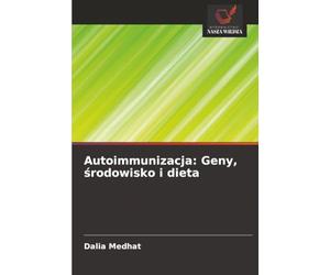 Autoimmunizacja: Geny, środowisko i dieta