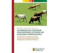 AUTOMAÇÃO DE DOSAGEM PARA BOVINOS LEITEIROS EM PEQUENAS PROPRIEDADES: PROTÓTIPO COM ARDUINO PARA CONTROLE DA ALIMENTAÇÃO POR PRODUÇÃO LEITEIRA INDIVIDUAL