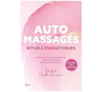 Automassages - Rituels Énergétiques