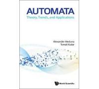 Automata: Theory, Trends, And Applications