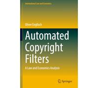 Automated Copyright Filters: A Law and Economics Analysis