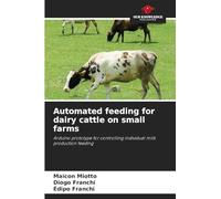 Automated feeding for dairy cattle on small farms