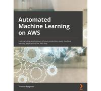 Automated Machine Learning On Aws
