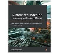 Automated Machine Learning With Autokeras