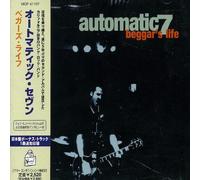 Automatic 7 - Begger's Life