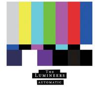 Automatic by The Lumineers [CD] NEUF