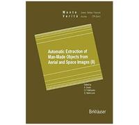 Automatic Extraction Of Man-Made Objects From Aerial And Space Images (Ii)