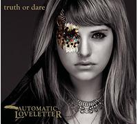 Automatic Loveletter - Truth Or Dare