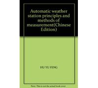 Automatic weather station principles and methods of measurement(Chinese Edition)