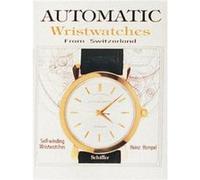 Automatic Wristwatches from Switzerland by Heinz Hampel Heinz Hampel (Auteur)