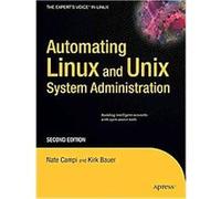 Automating Linux and Unix System Administration Kirk Bauer (Auteur)