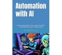Automation with AI: Automating Office Tasks with ChatGPT and Robotic Process Automation