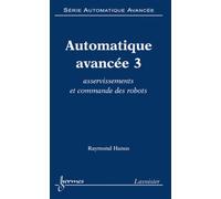 Automatique avancée 3 : asservissements et commande des robots