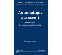 Automatique avancée 2 : commande des systèmes non linéaires Raymond Hanus (Auteur)