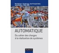Automatique - Du cahier des charges à la réalisation de systèmes René Husson (Auteur), Claude Iung (Auteur), Jean-François Aubry (Auteur), Didier Wolf (Auteur), Jamal Daafouz (Auteur)