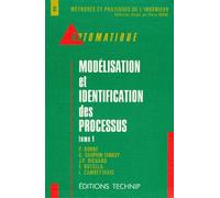 Automatique : Modélisation et identification des processus, tome 1