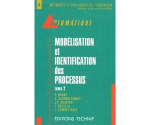 Automatique : Modélisation et identification des processus, tome 2