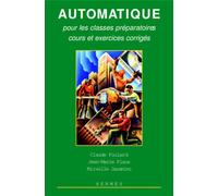 Automatique pour les classes préparatoires, cours et exercices corrigés - pour les classes préparatoires cours et exercices corrigés - Mireille Jacomino - Hermes Science Publications - Livre
