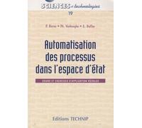 Automatisation des processus dans l'espace d'état: Cours et exercices corrigés