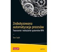 Automatisation des processus robotiques Développement et mise en œuvre de systèmes RPA