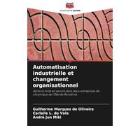 Automatisation industrielle et changement organisationnel: Après la mise en œuvre dans deux entreprises de céramique de l'État de Rondônia