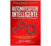 Automatisation Intelligente - Bienvenue Dans Le Monde De L'hyper-Automatisation