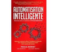 Automatisation intelligente Bienvenue dans le monde de l'hyper-automatisation - Collectif - Ma Editions - broché - Etude