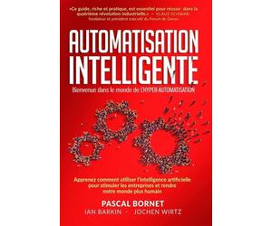 Automatisation intelligente Bienvenue dans le monde de l'hyper-automatisation - Collectif - Ma Editions - broché - Etude