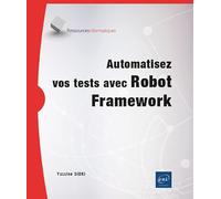 Automatisez vos tests avec Robot Framework