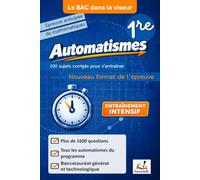 Automatismes - Mathématiques 1re: 100 sujets corrigés pour s'entraîner