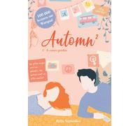 Automn²: A cœurs perdus - Une romance young adult pétillante pour l'été !
