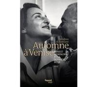 Automne À Venise - Ernest Hemingway Et Sa Dernière Muse