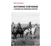 Automne cheyenne L'exode du dernier espoir - Thierry Chevrier - Rocher Eds Du - broché - Etude