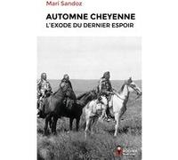 Automne cheyenne Thierry Chevrier (Traduction), Mari Sandoz (Auteur)