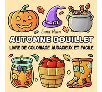 Automne Douillet Livre de Coloriage Audacieux et Facile: Cahier de Coloriage Anti-stress Relaxant et Satisfaisant pour Adultes et Enfants - Design ... Cozy avec de Grandes Lettres, thème Halloween