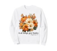 Automne Floral Christian Thanksgiving in All Things Give Thank Sweatshirt