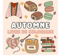 Automne Livre de Coloriage: 50 dessins mignons et simples en gros caractères, audacieux et faciles, pour enfants, adolescents et adultes | Motifs ... la relaxation et le soulagement du stress