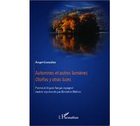 Automnes et autres lumières Otoños y otras luces - Poèmes bilingues français - espagnol - Bénédicte Mathios - L'harmattan - broché - Poésie