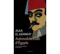 Alaa El Aswany – Automobile Club d'Égypte – Roman – Broché