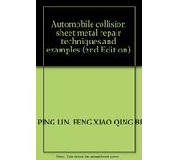 Automobile collision sheet metal repair techniques and examples (2nd Edition)