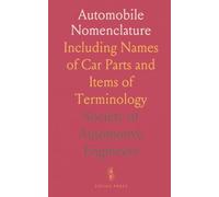 Automobile Nomenclature: Including Names of Car Parts and Items of Terminology