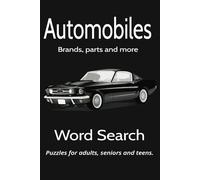 Automobiles Word Search Puzzles:: Brands, Racing, Parts And More. For Adults, Seniors, Young Adults, Teens. 50+ Puzzles For Relaxation, Relief And Anxiety | 6x9 inches - 110 Pages