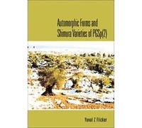 Automorphic Forms And Shimura Varieties of PGSp(2) Yuval Z. Flicker (Auteur)