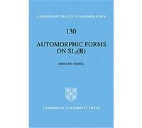Automorphic Forms on SL2 (R), Cambridge Tracts in Mathematics Armand Borel (Auteur)