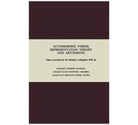 Automorphic Forms, Representation Theory And Arithmetic